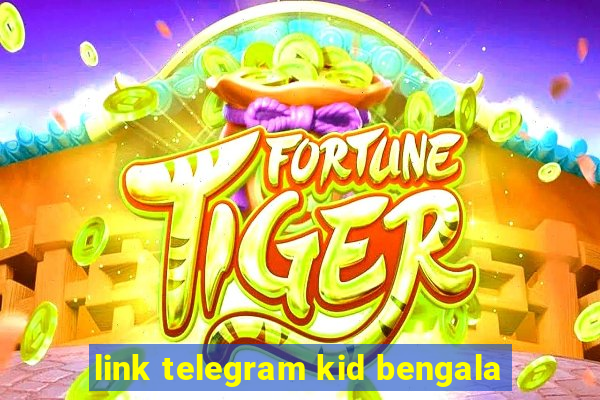 link telegram kid bengala